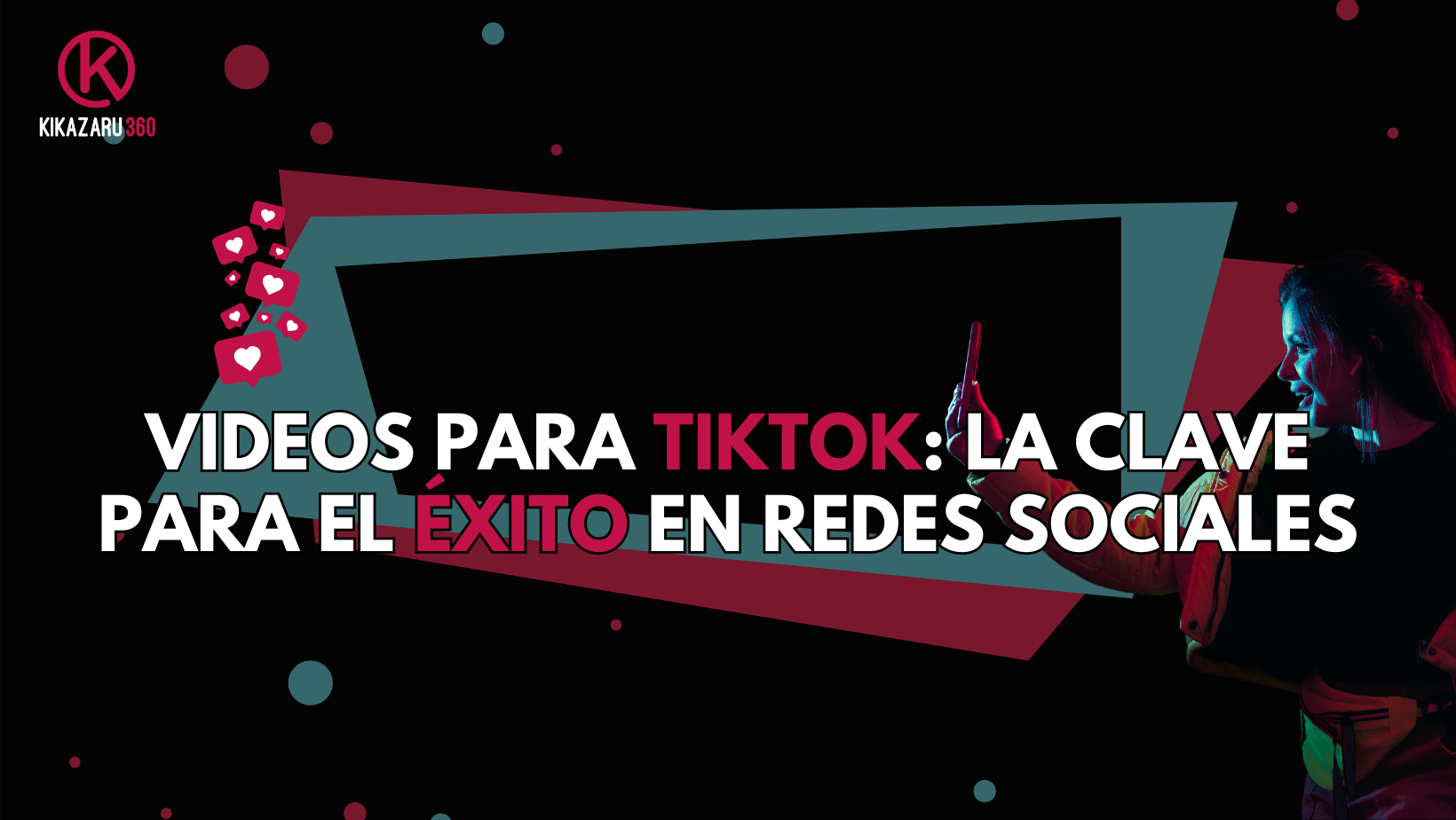 En Kikazaru 360, somos expertos en la creación de videos para TikTok. ¡Contáctanos hoy y lleva tu presencia en TikTok al siguiente nivel!